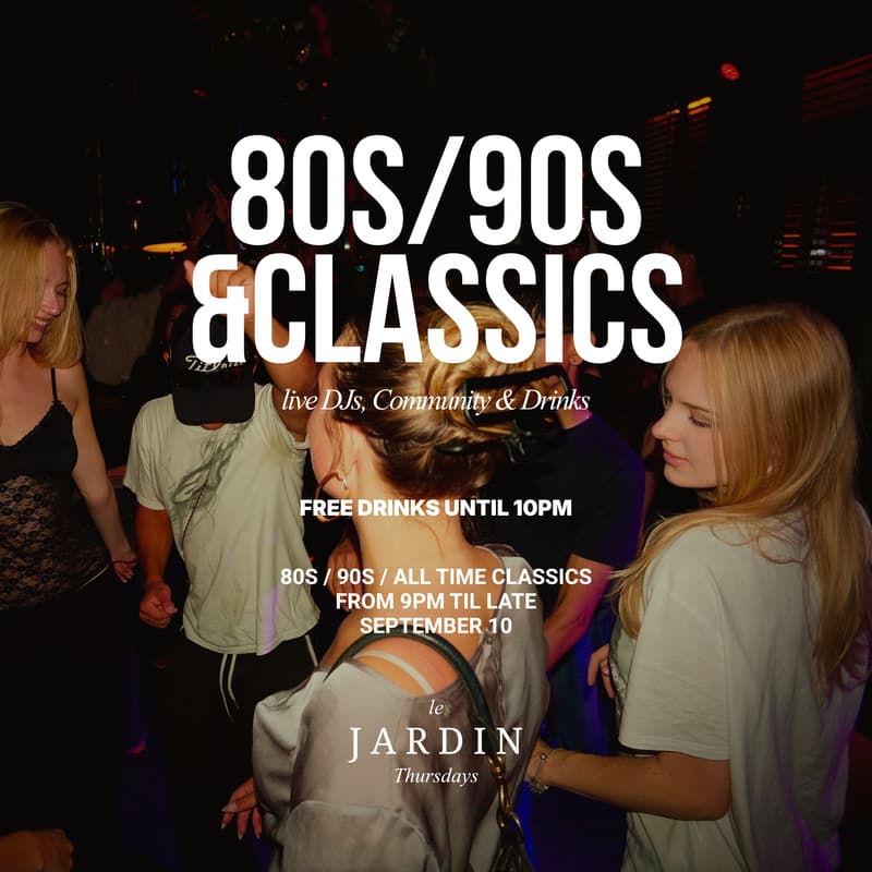 Cover Image for 80s / 90s / Classics @ LE JARDIN THURSDAY — Free Drinks until 10PM, DJs & Dancing in Berlin