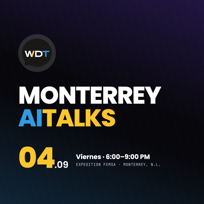 Cover Image for WDT: Monterrey AI Talks