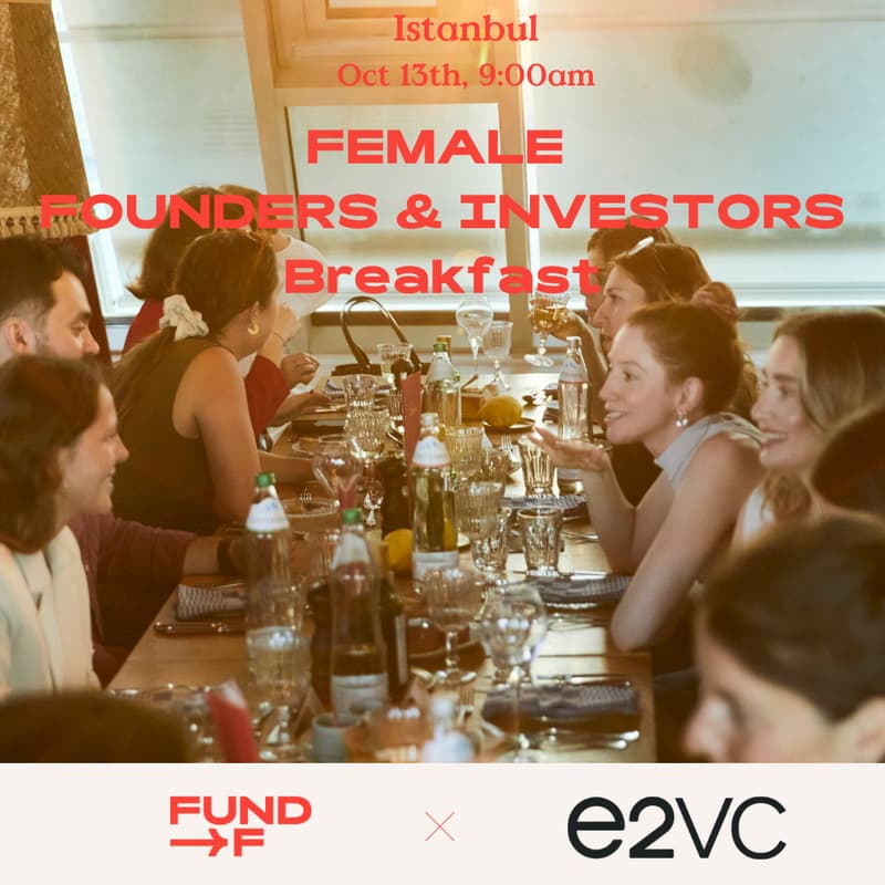 Cover Image for Female Founders & Investors Breakfast Istanbul