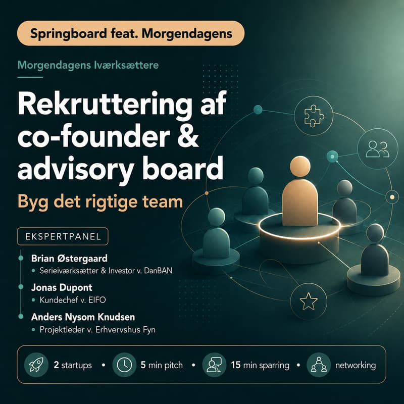 Cover Image for Morgendagens Springboard #2 - Rekruttering af co-founder og advisory board