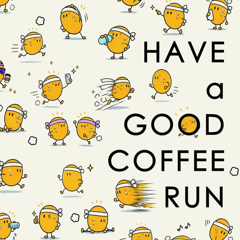 Cover Image for HAVE a GOOD COFFEE RUN ft. Yellow Monday ☕️🧇🏃🏻