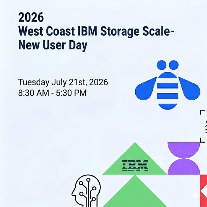 Cover Image for 2026 West Coast IBM Data and AI Scale Storage New User Seminar