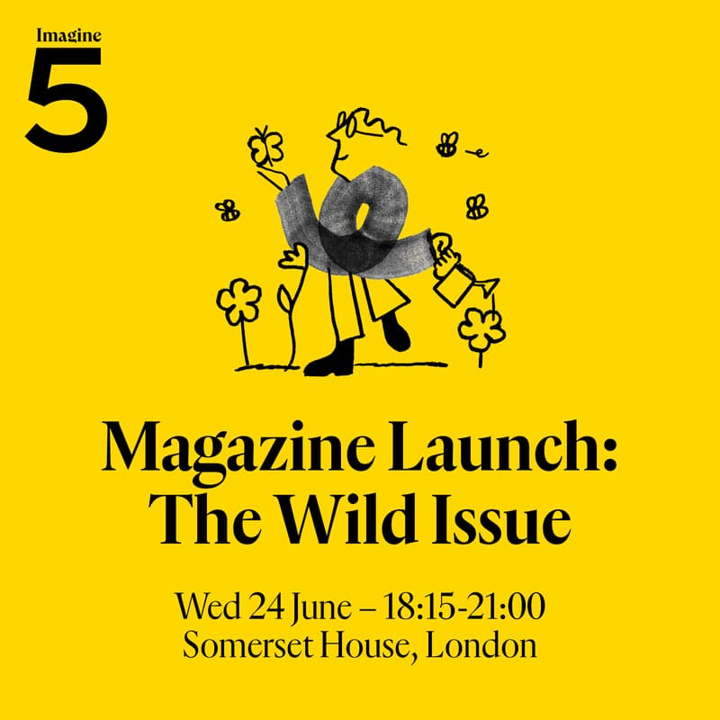 Cover Image for Imagine5 Magazine Launch: The Wild Issue