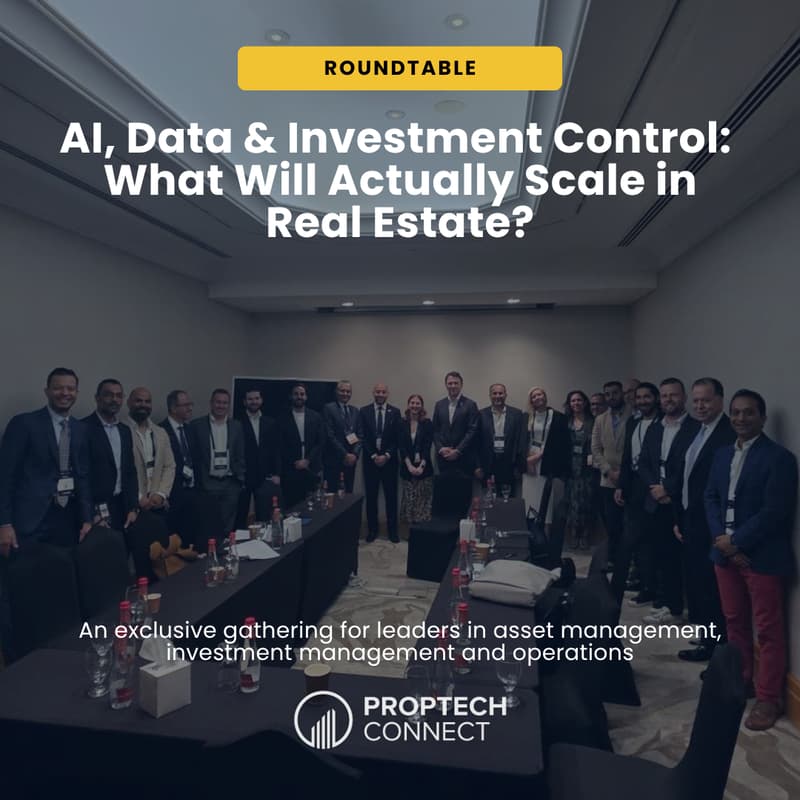 Cover Image for Private Roundtable: AI, Data & Investment Control: What Will Actually Scale in Real Estate?
