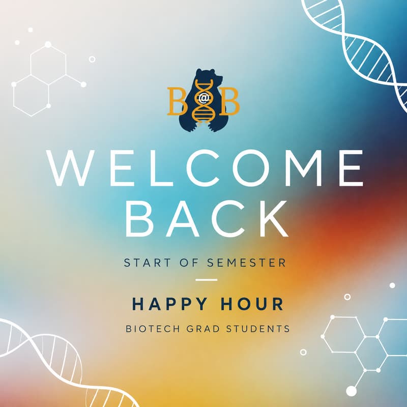 Cover Image for Biotech @ Berkeley: Welcome Back Happy Hour