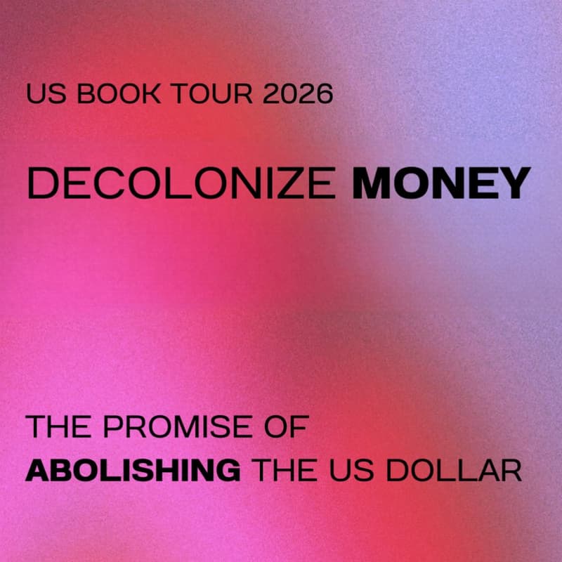 Cover Image for Julio Linares presents Decolonizing Money: The Promise of Abolishing the US Dollar