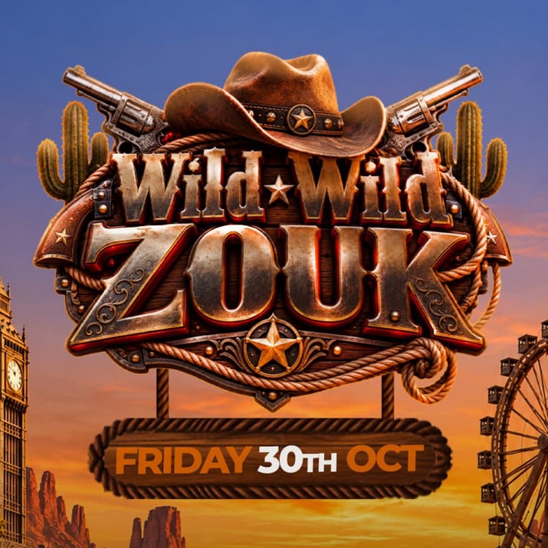 Cover Image for Zouk Love Presents : Wild Wild Zouk โญ๏ธ