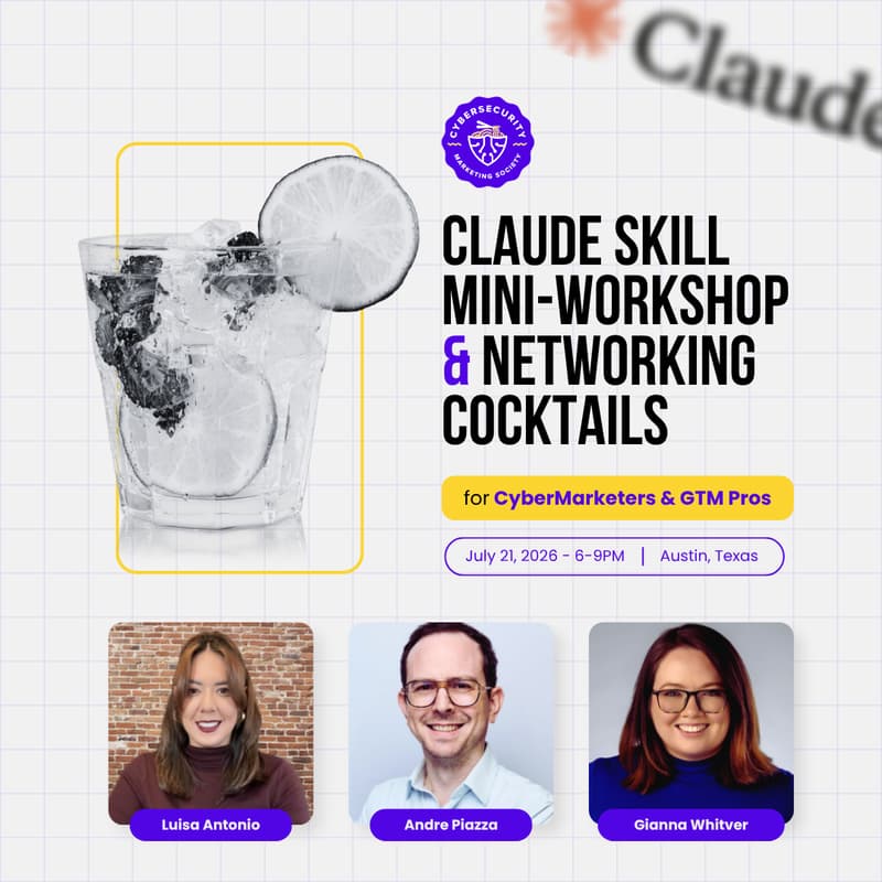 Cover Image for Claude Skill Mini-Workshop & Networking Cocktails for CyberMarketers & GTM Pros