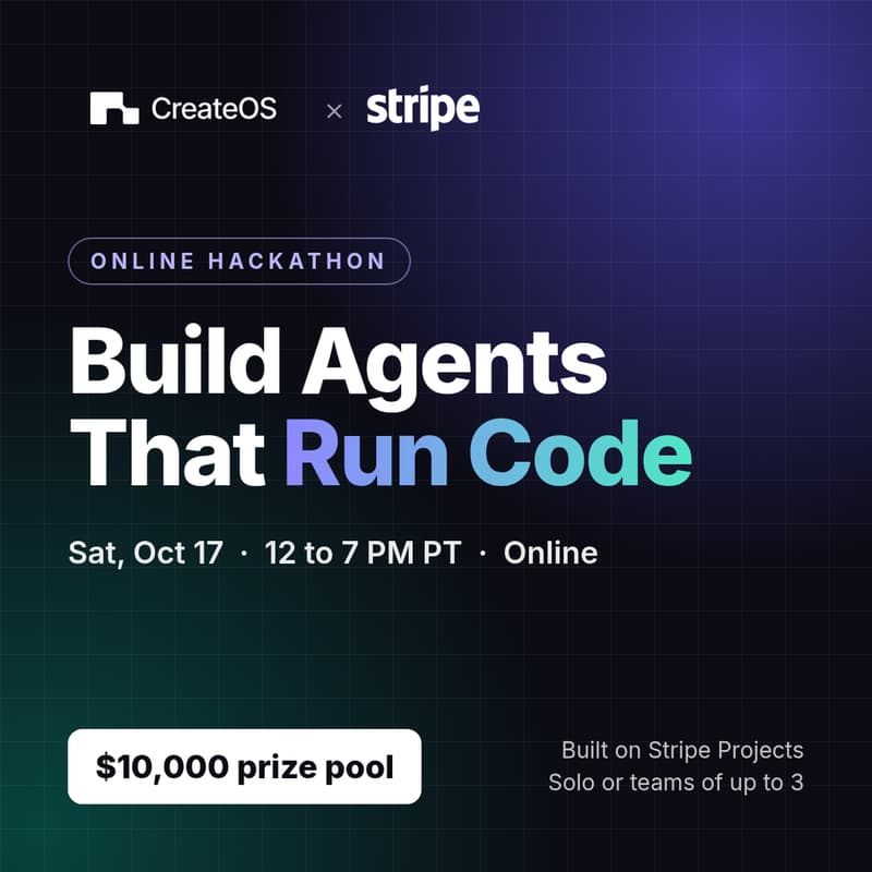 Cover Image for Build Agents That Run Code: CreateOS × Stripe Projects Online Hackathon