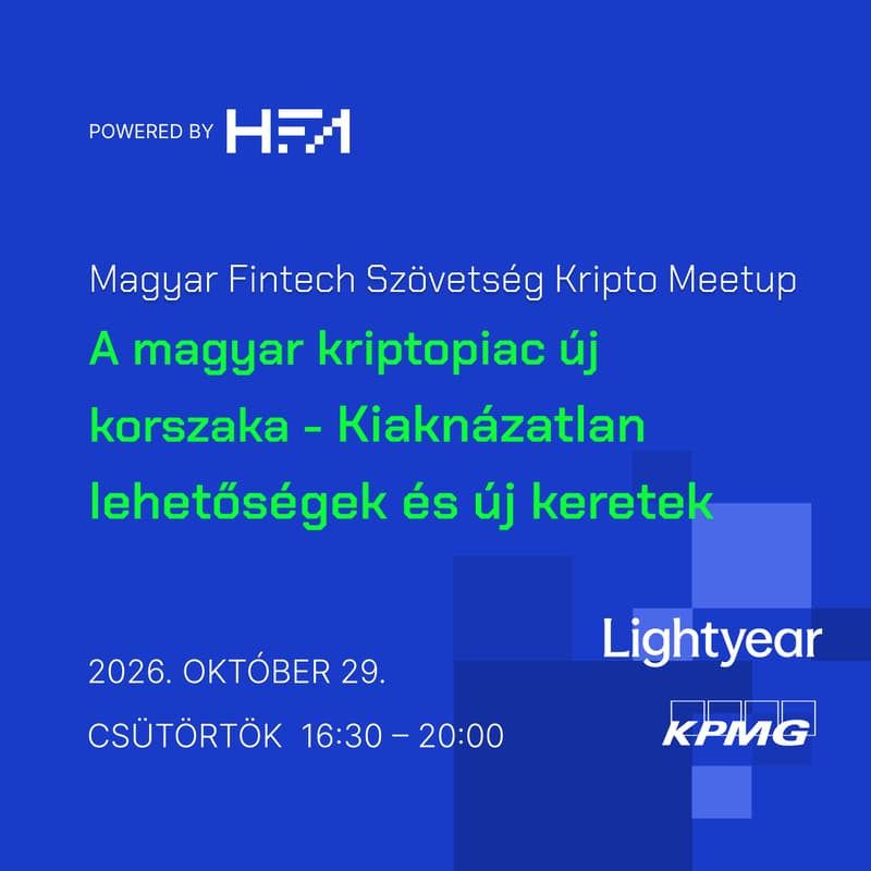 Cover Image for Magyar Fintech Szövetség Kripto Meetup: A magyar kriptopiac új korszaka - Kiaknázatlan lehetőségek és új keretek