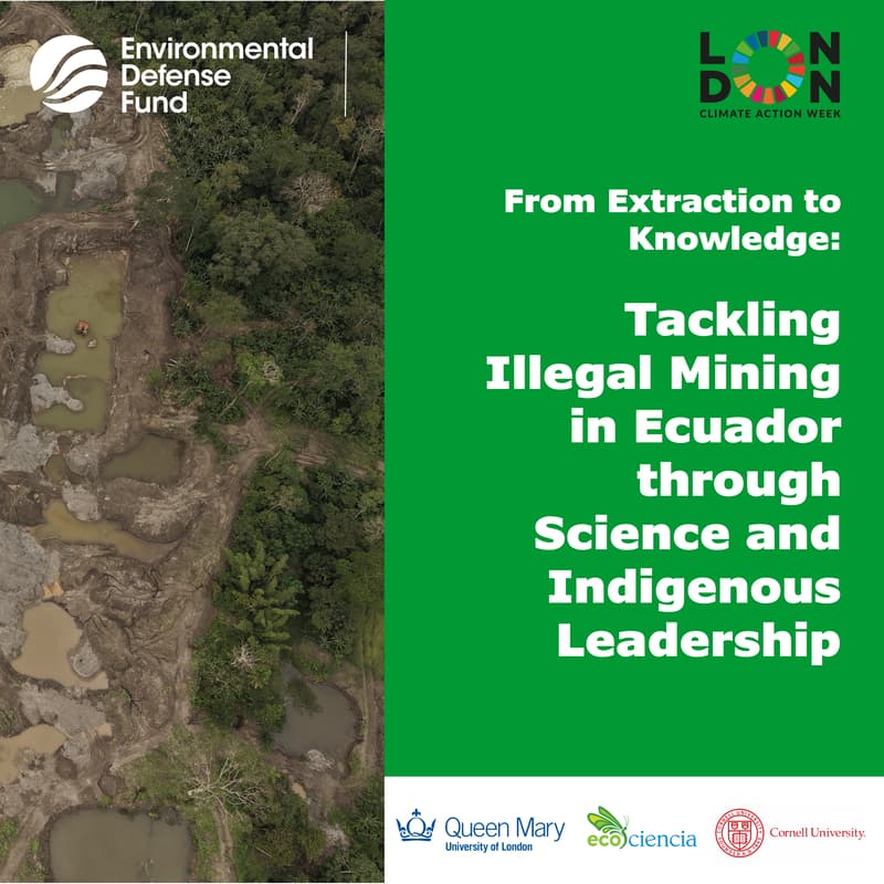 Cover Image for From Extraction to Knowledge: Tackling Illegal Mining in Ecuador through Science and Indigenous Leadership - LCAW2026