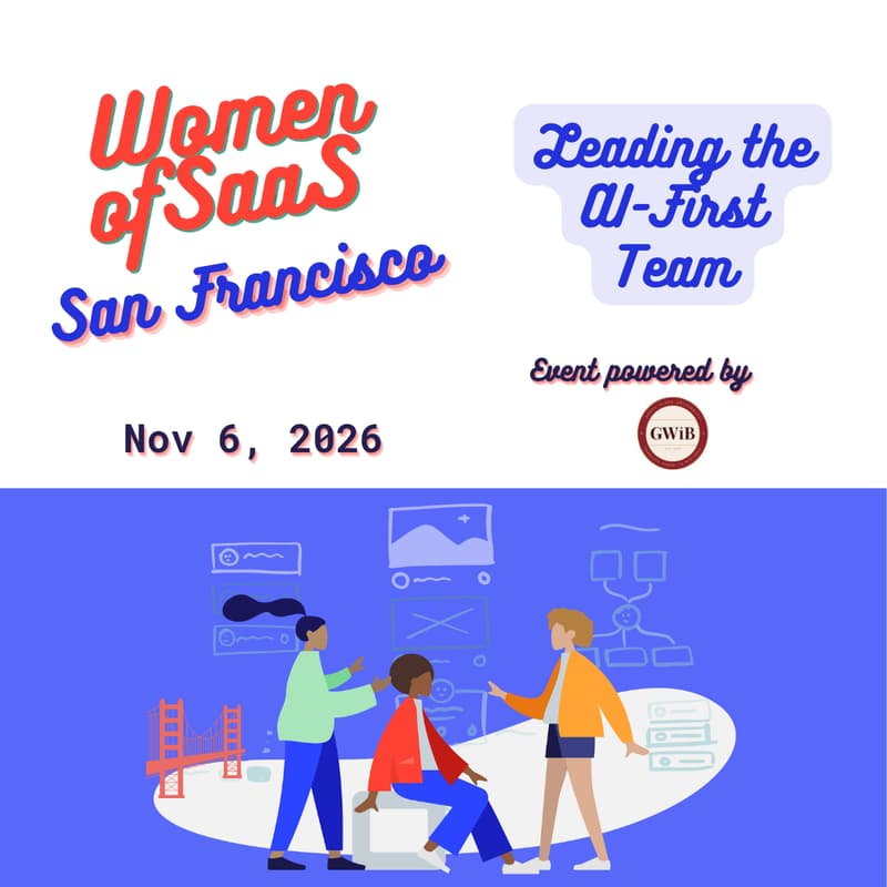 Cover Image for Women of SaaS San Francisco – Leading the AI-First Team