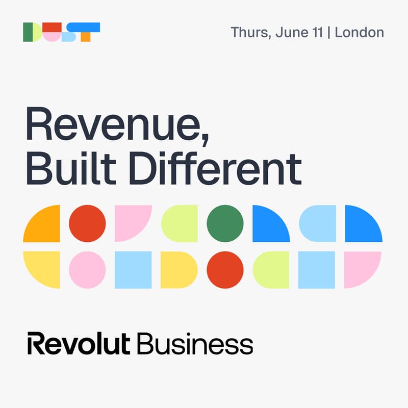 Cover Image for Dust x Revolut Business present: Revenue, Built Different