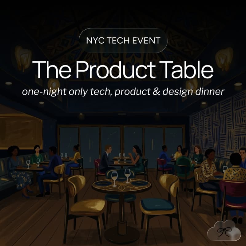 Cover Image for The product table NYC | one-night only Tech, Product & Design Dinner