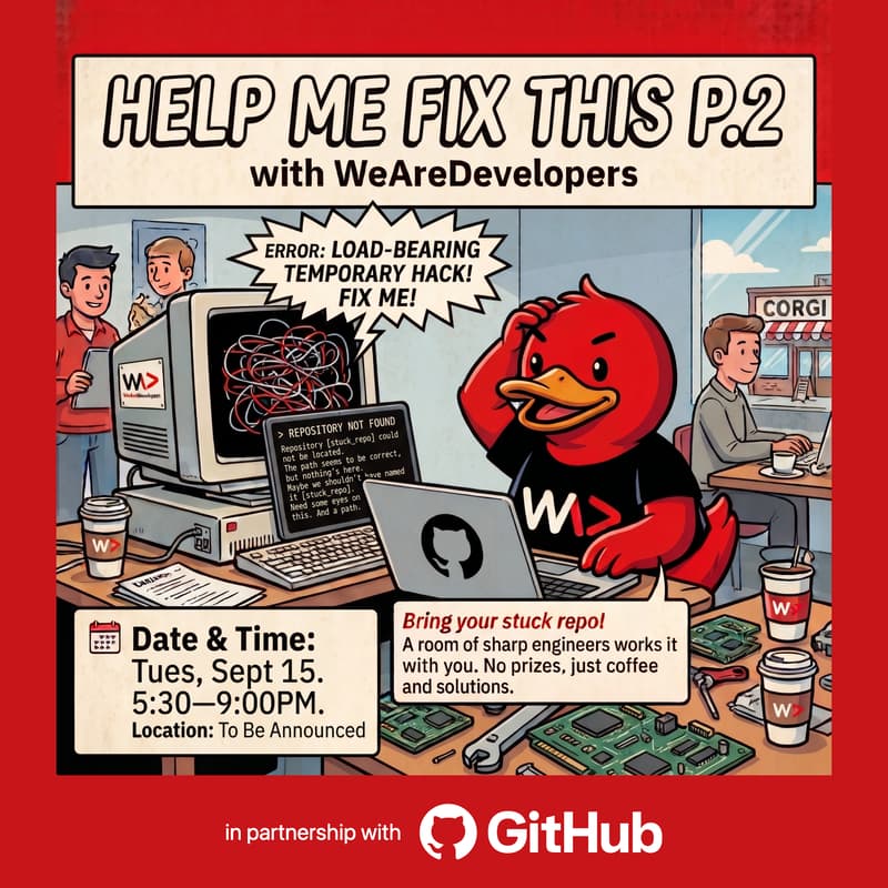 Cover Image for Help Me Fix This Pt2...with WeAreDevelopers