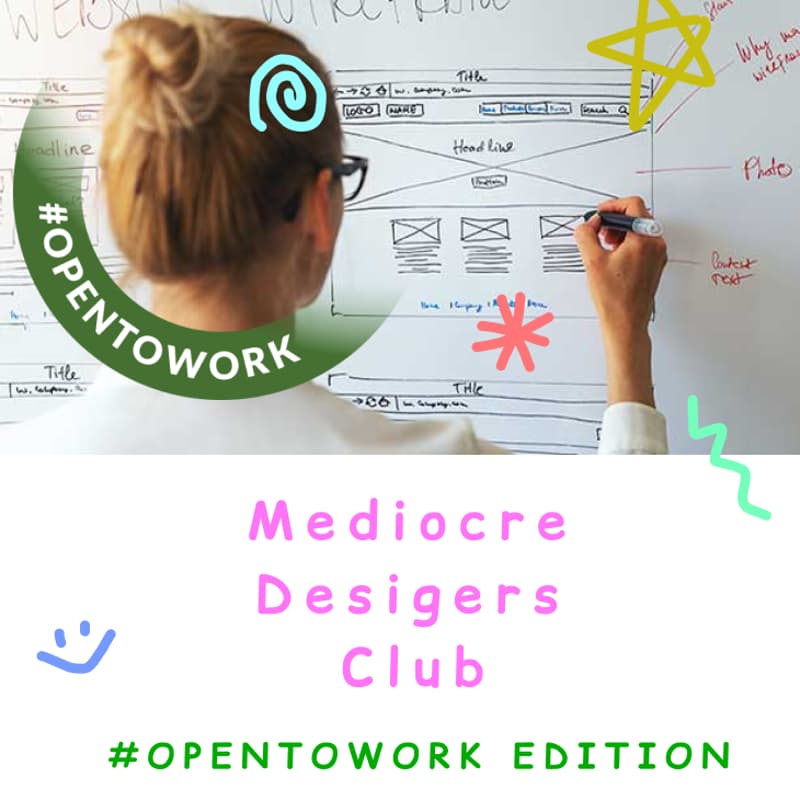 Cover Image for Mediocre Designers Club: Daytime #OpenToWork Edition