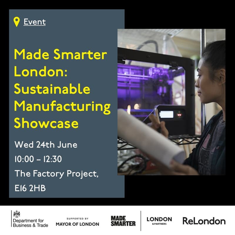 Cover Image for Made Smarter London: Sustainable Manufacturing Showcase