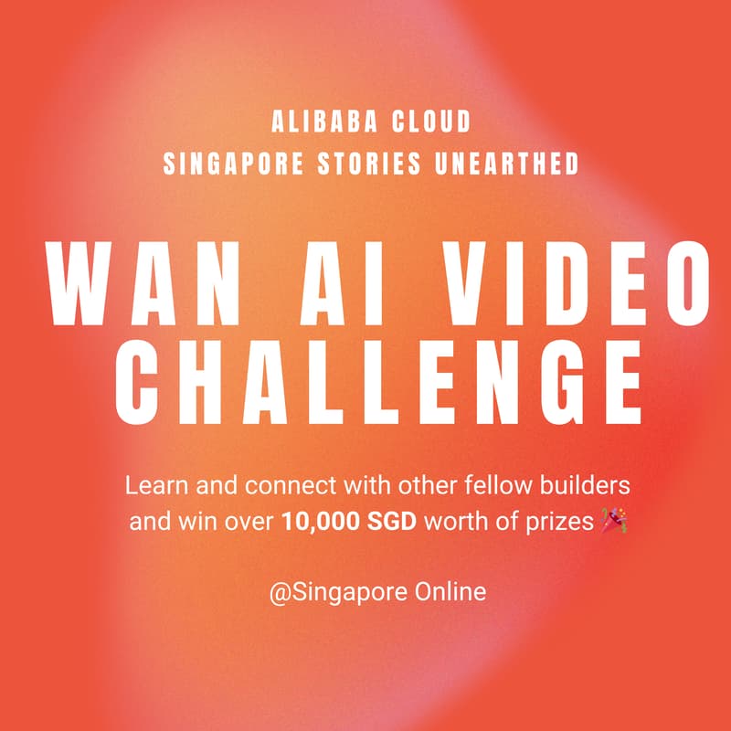 Cover Image for Alibaba Cloud Singapore Stories Unearthed: WAN AI Video Challenge