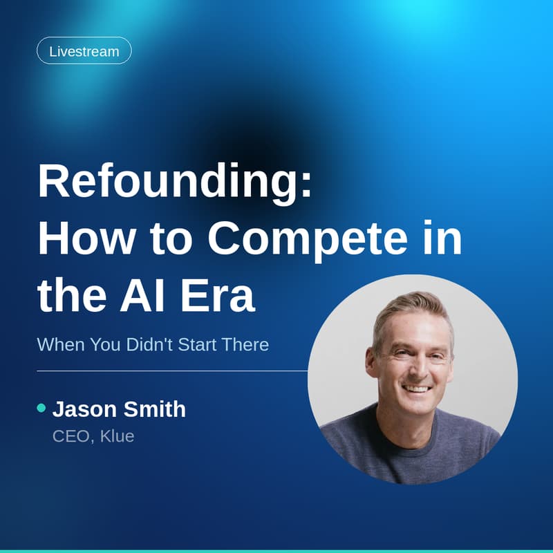 Cover Image for Refounding: How to Compete in the AI Era When You Didn't Start There