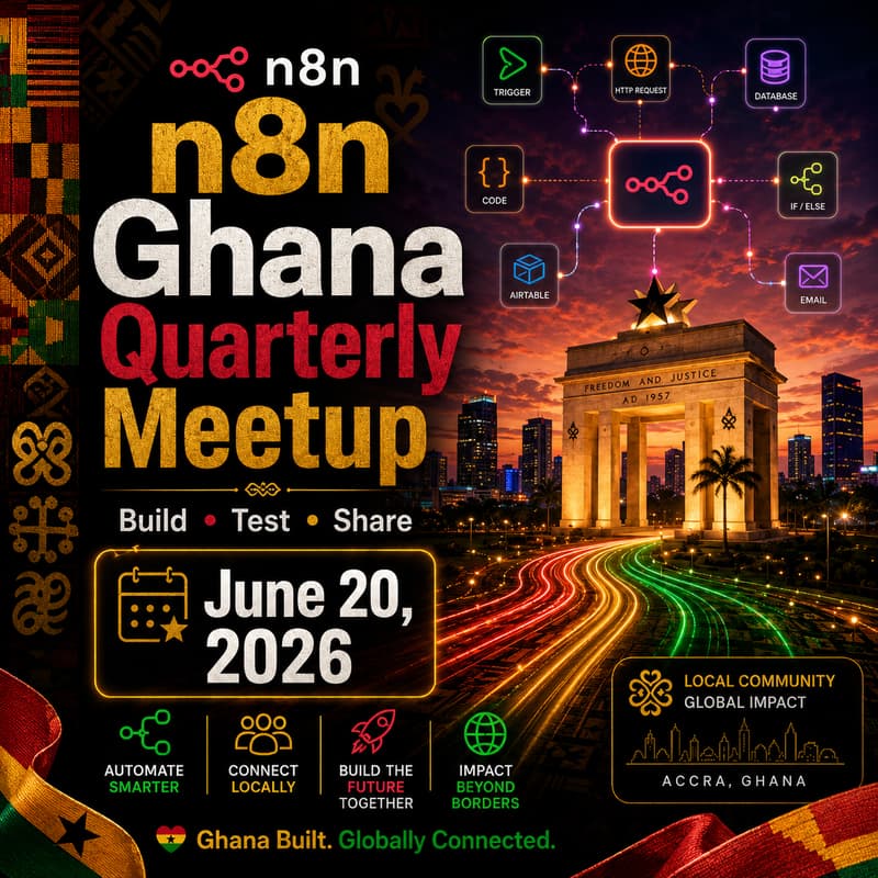 Cover Image for n8n Ghana Quarterly Meetup — Build, Test, Share, and Connect