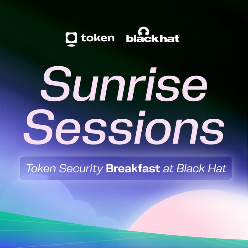 Cover Image for Sunrise Sessions: Token Security Breakfast @ BlackHat