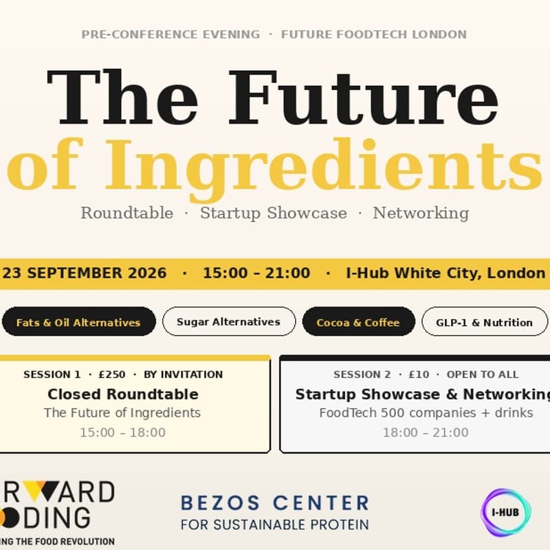 Cover Image for The Future of Ingredients | London Pre-FFT Conference Evening