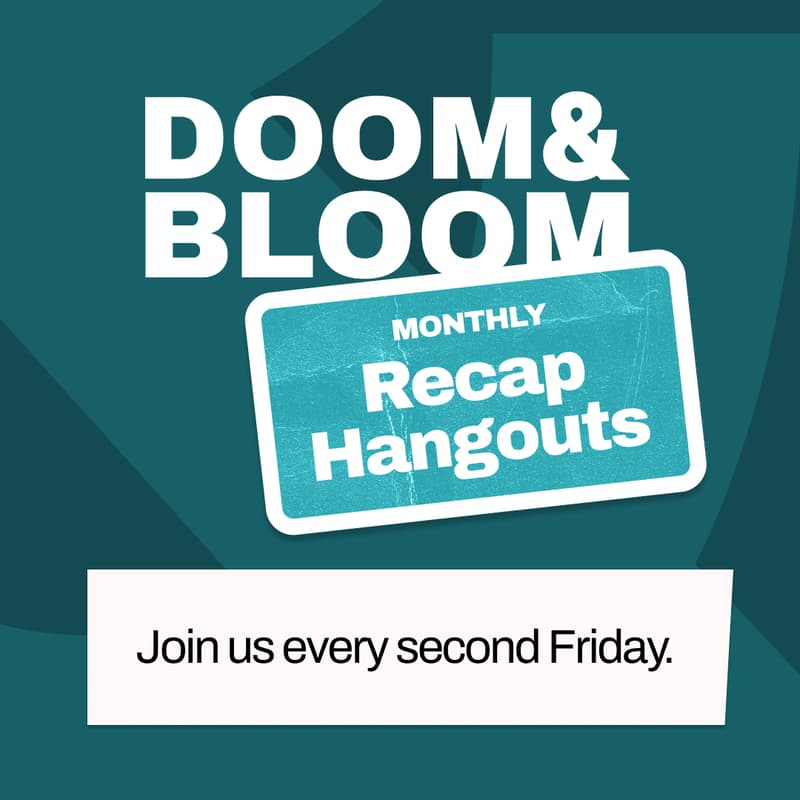 Cover Image for Doom & Bloom Recap Hangouts