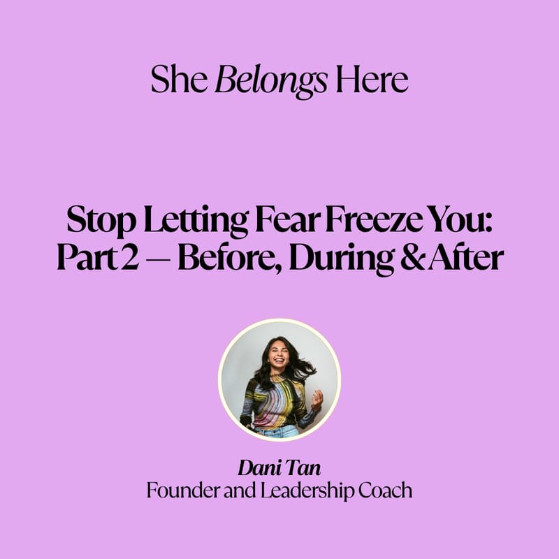 Cover Image for Stop Letting Fear Freeze You: Part 2 — Before, During & After