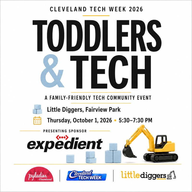 Cover Image for Toddlers & Tech Presented by Cle Pyladies x Expedient #CLETechWeek26