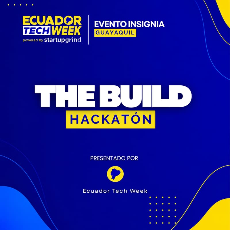Cover Image for The Build Hackatón [Guayaquil] 🤖