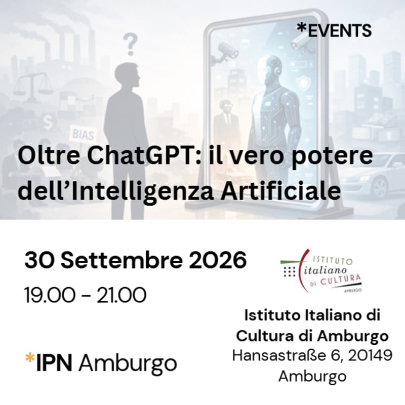 Cover Image for IPN Amburgo - Oltre ChatGPT: il vero potere dell'Intelligenza Artificiale