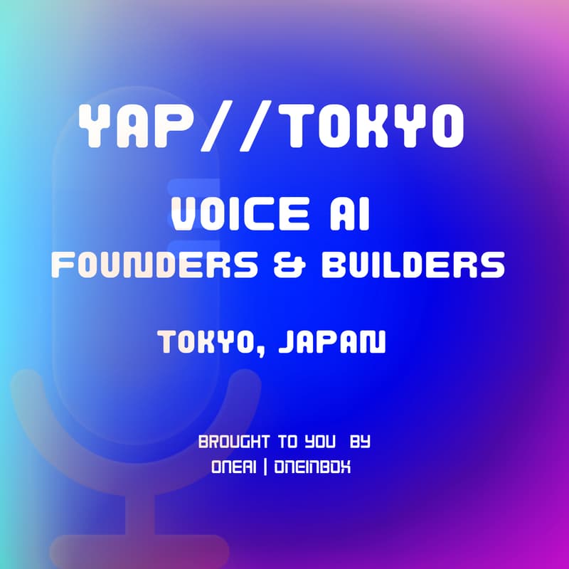 Cover Image for YAP//TOKYO - Voice AI Founders & Builders