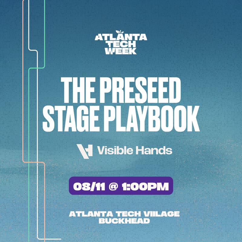 Cover Image for The PreSeed Stage Playbook | Visible Hands | #ATLTechWeek