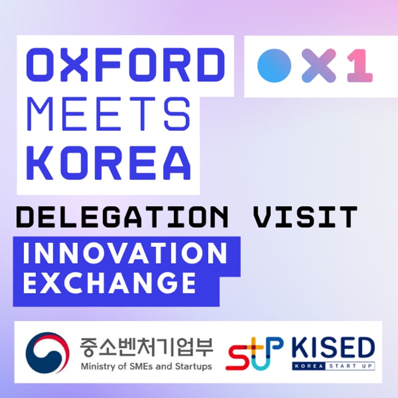 Cover Image for (Delegation Meet & Greet) Oxford Meets Korea: Innovation Exchange | OX1 Incubator | Korea Ministry of SMEs And Startups Delegation Visit