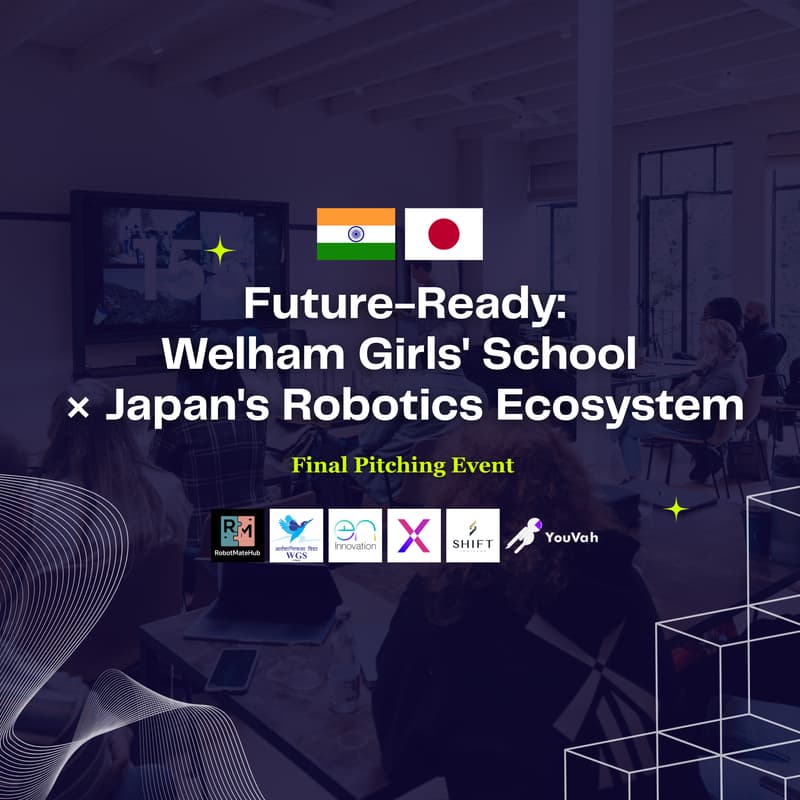 Cover Image for Future-Ready: Welham Girls' School × Japan's Robotics Ecosystem
