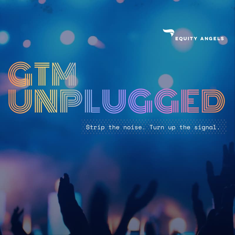 Cover Image for GTM UNPLUGGED | Equity Angels and Wells Fargo @ SF Tech Week