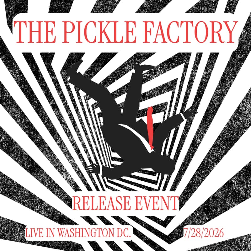 Cover Image for The Pickle Factory Release - LIVE in DC