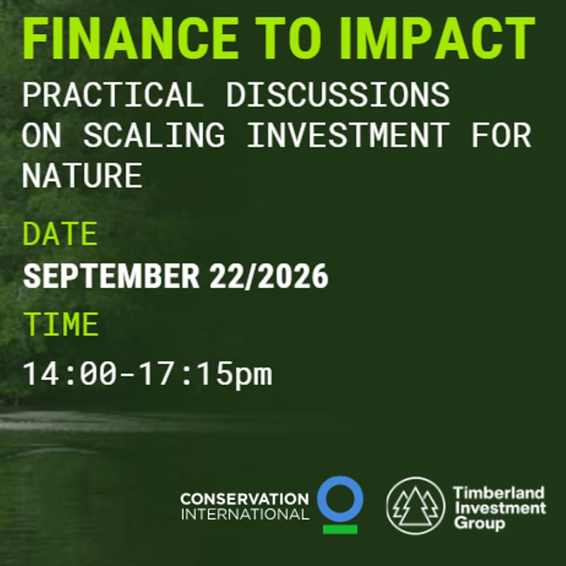 Cover Image for Finance to Impact: Practical Discussions on Scaling Investment for Nature