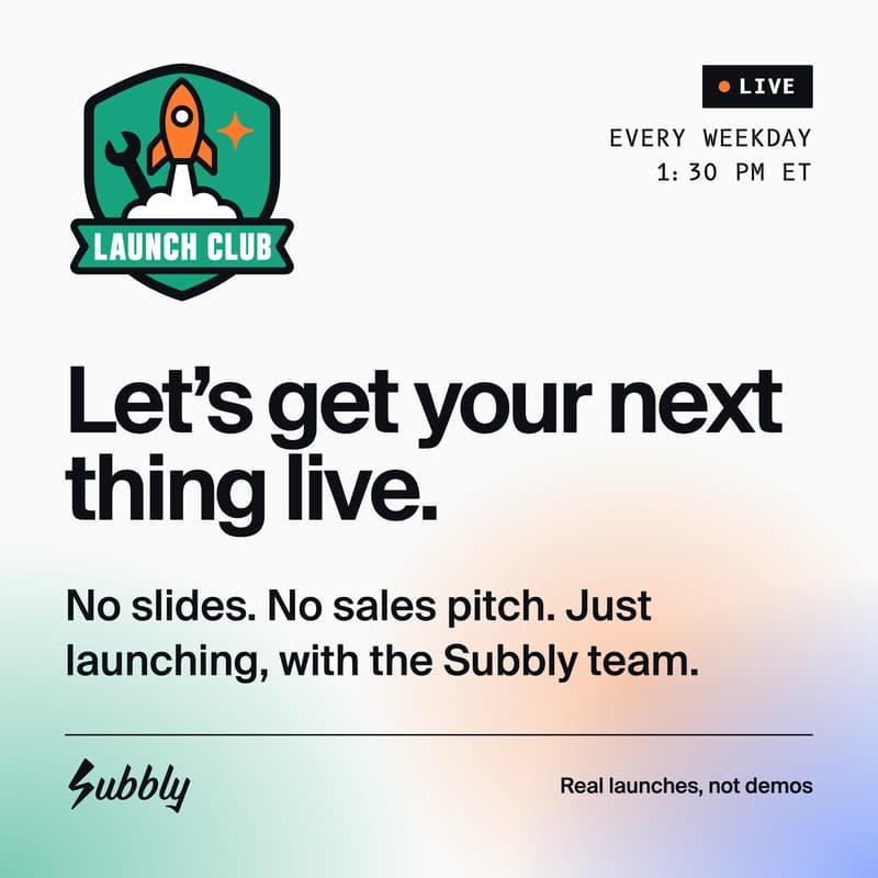 Cover Image for Launch Club: launch faster with the Subbly team