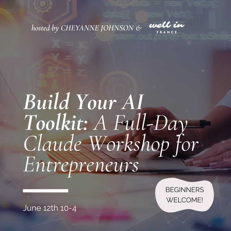 Cover Image for Build Your AI Toolkit: A Full-Day Claude Workshop for Entrepreneurs with Well in France