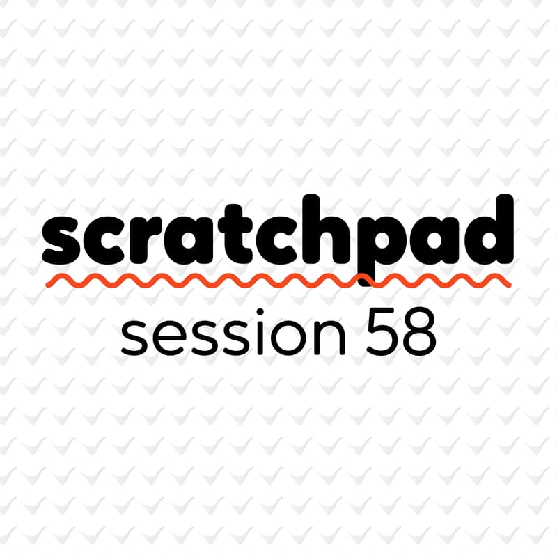 Cover Image for Scratchpad Chicago: Session 58