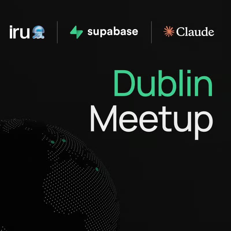 Cover Image for Dublin | Supabase × iru x Claude Community Meetup