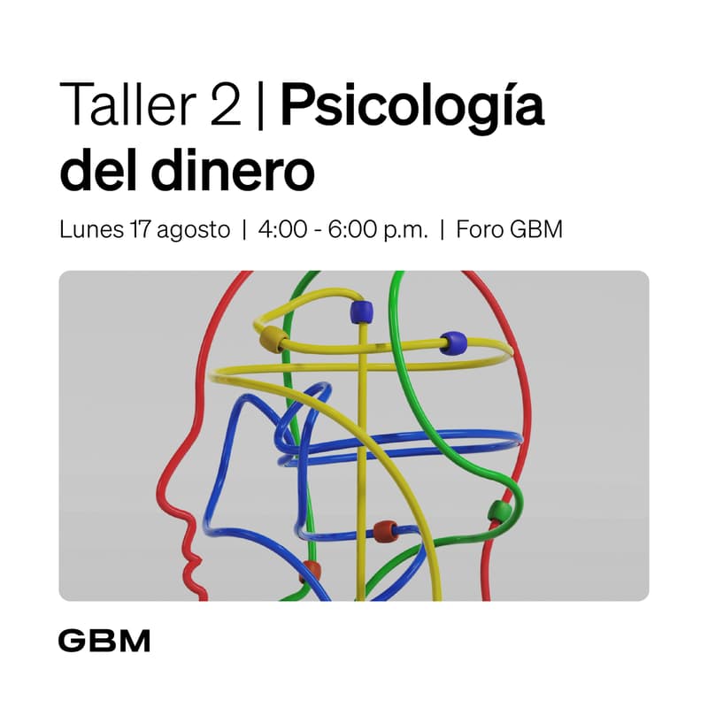 Cover Image for Taller GBM 2 | Psicología del dinero