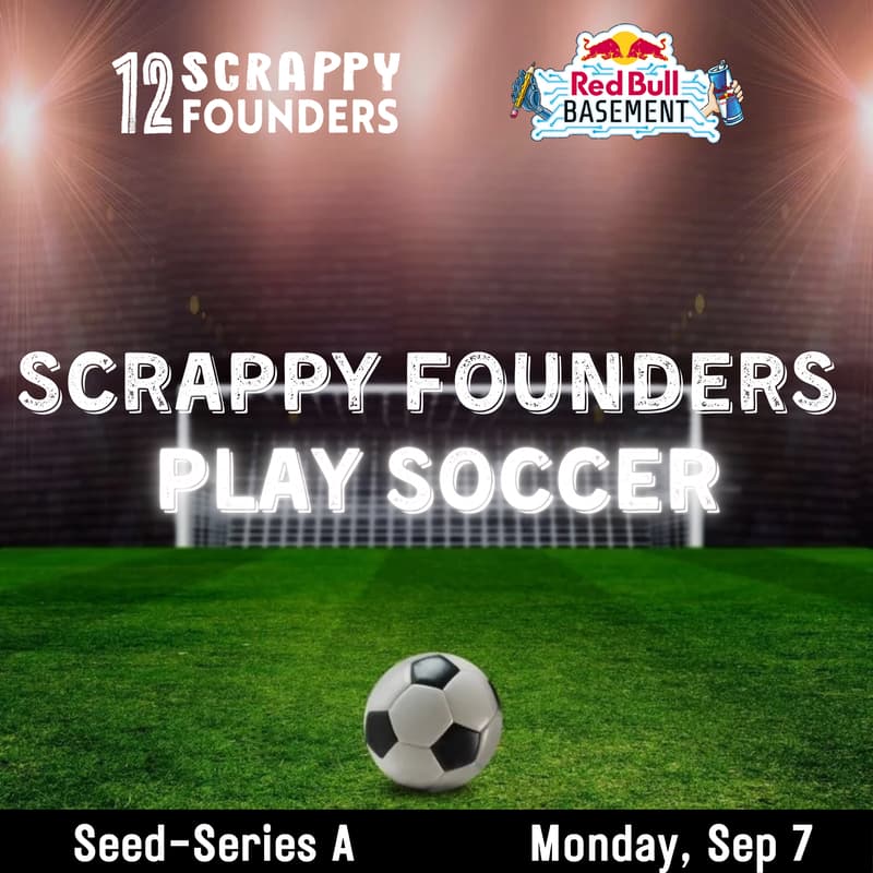Cover Image for Scrappy AI Founders Play Soccer (seed to series A)