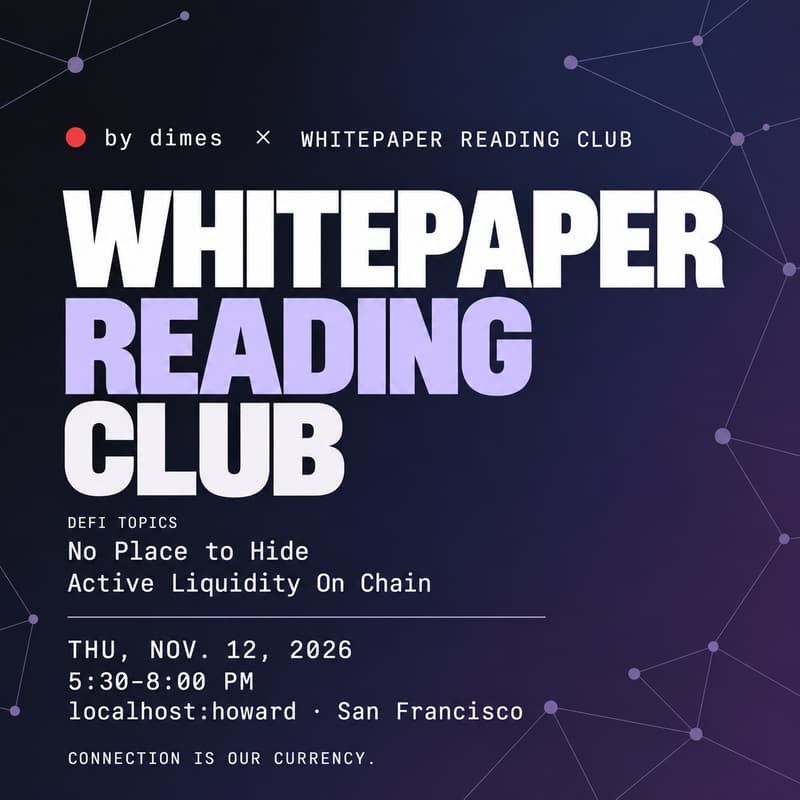 Cover Image for Whitepaper Reading [SF] - Defi Topics: No Place to Hide & Active Liquidity On Chain
