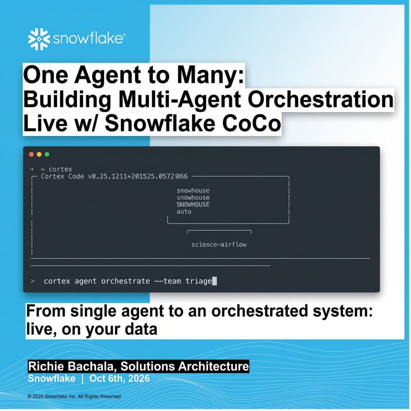 Cover Image for One Agent to Many: Building Multi-Agent Orchestration Live with Snowflake CoCo
