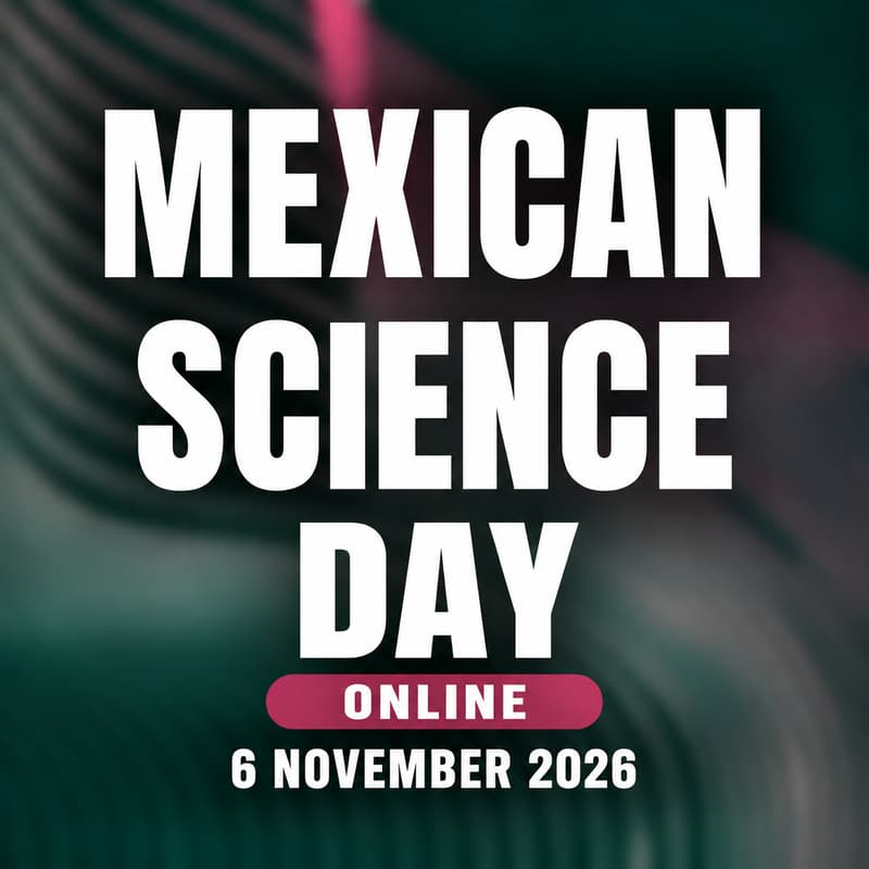 Cover Image for Mexican Science Day 2026 | Online Programme