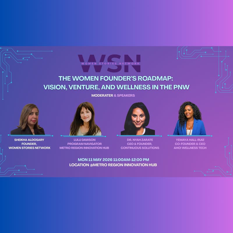 Cover Image for The Women Founder’s Roadmap: Vision, Venture, and Wellness in the PNW