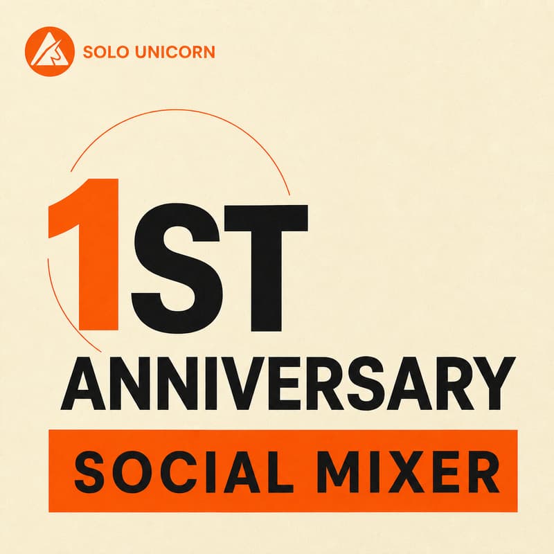 Cover Image for Solo Unicorn 1st Anniversary Social Mixer | AI-Native Transformation × One-Person Companies