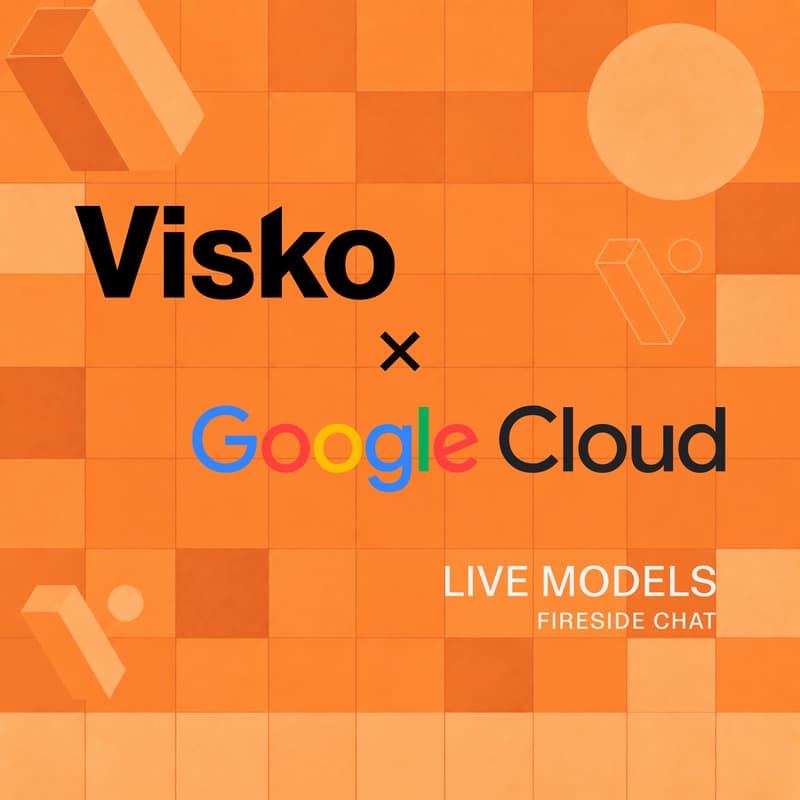 Cover Image for Live Models Fireside Chat Visko x Google